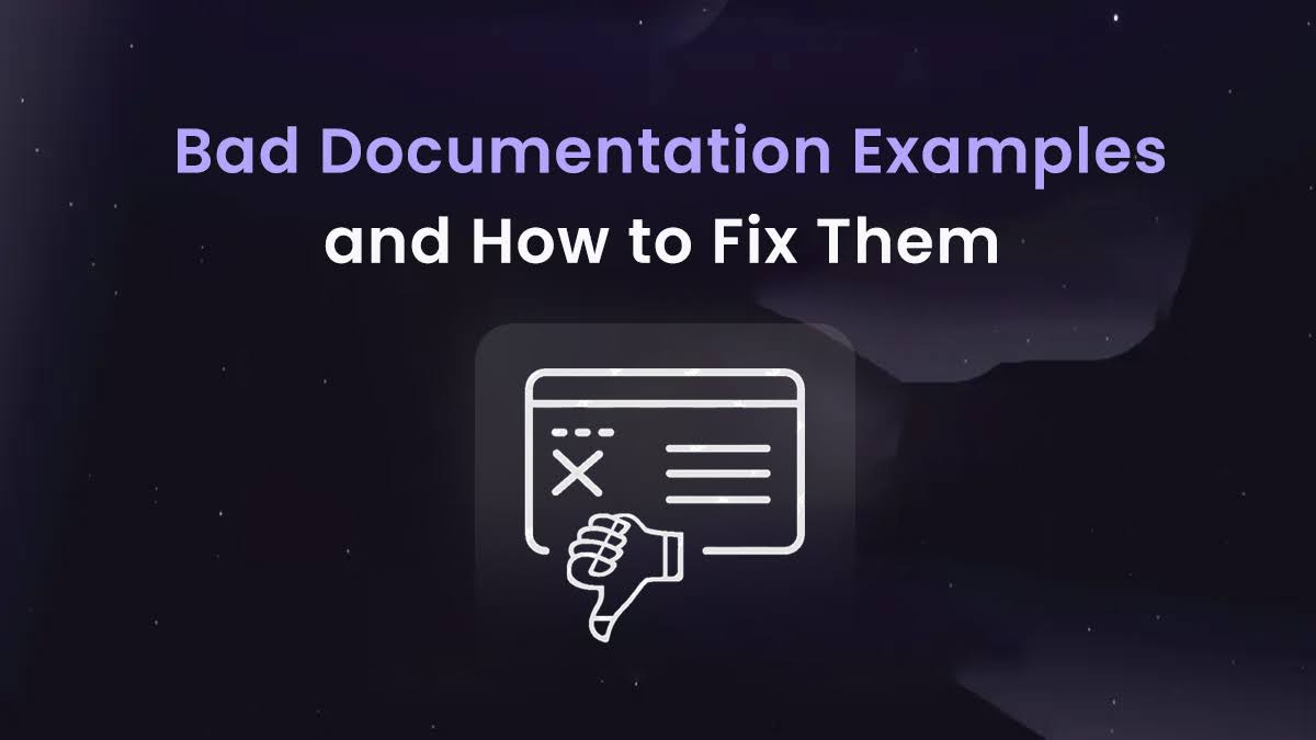 Bad Documentation Examples and How to Fix Them