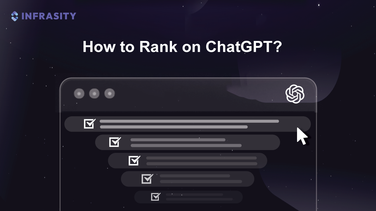 How to Rank on ChatGPT: Practices to Boost LLM Visibility