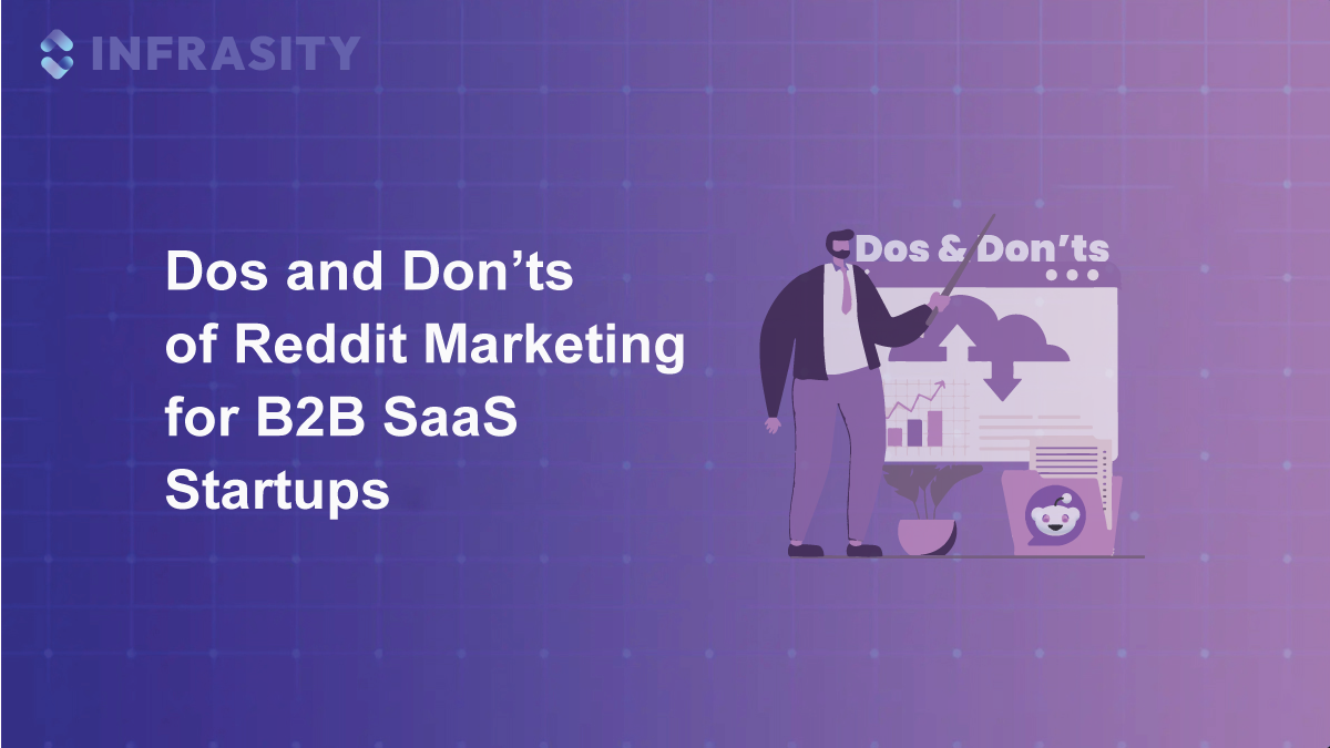 Dos and Don’ts of Reddit Marketing for B2B SaaS Startups