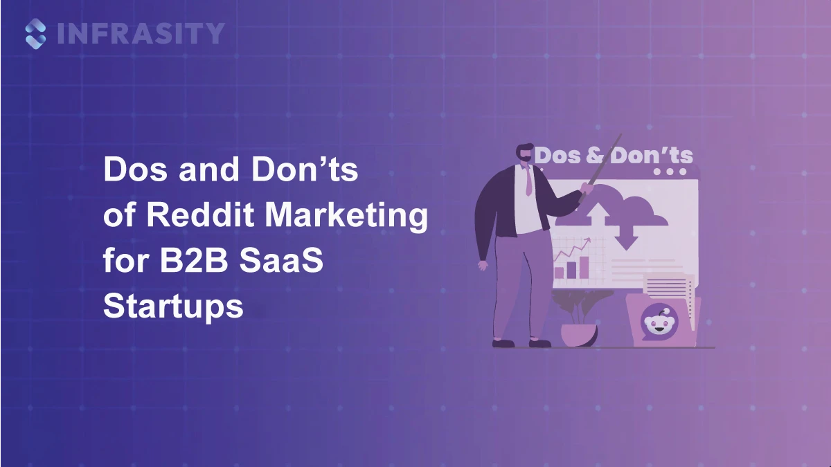 Dos and Don’ts of Reddit Marketing for B2B SaaS Startups