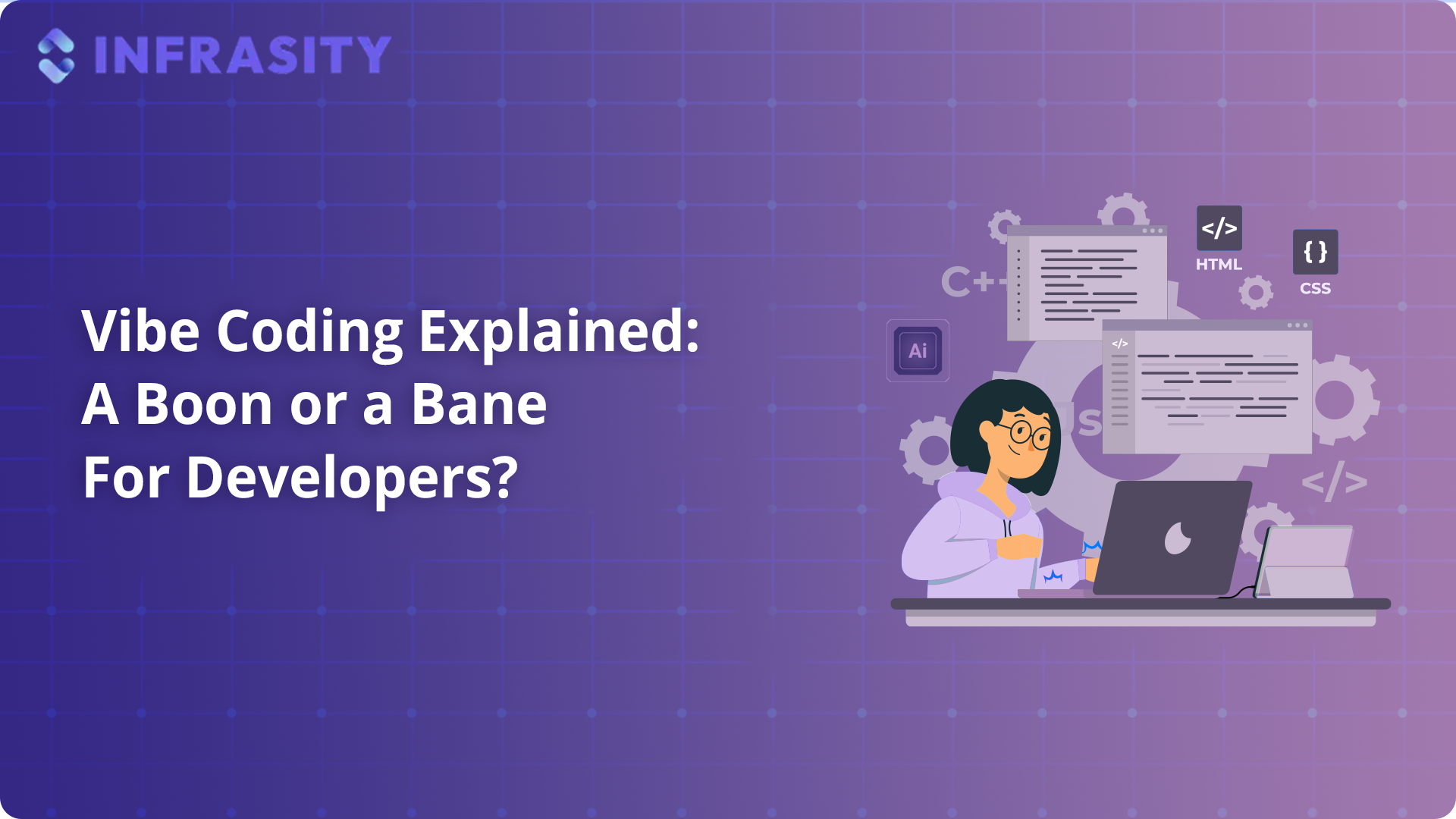 Vibe Coding Explained: A Boon or a Bane for Developers?