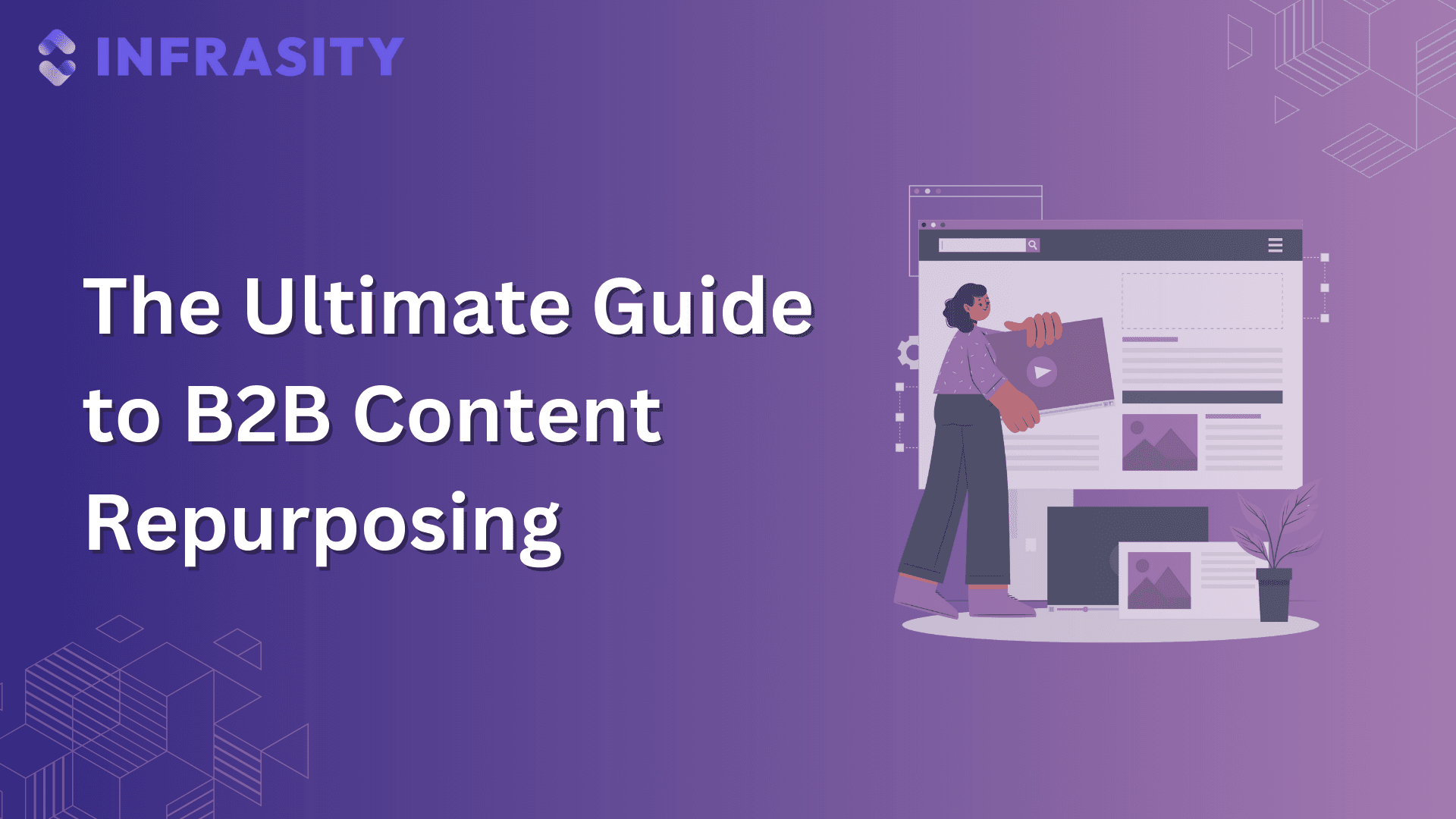 Illustration for The Ultimate Guide to B2B Content Repurposing