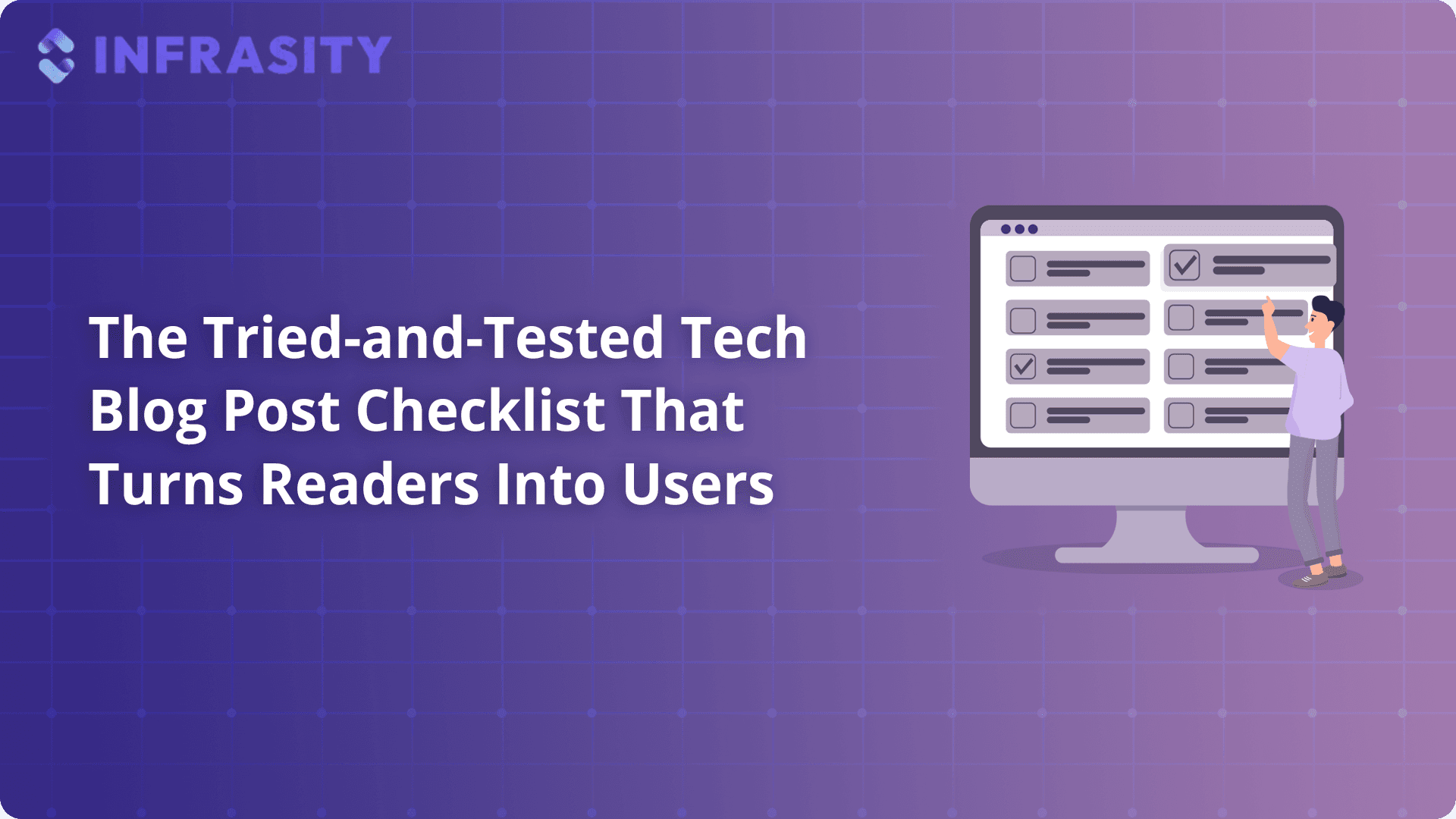 Illustration for The Tried-and-Tested Tech Blog Post Checklist That Turns Readers into Users
