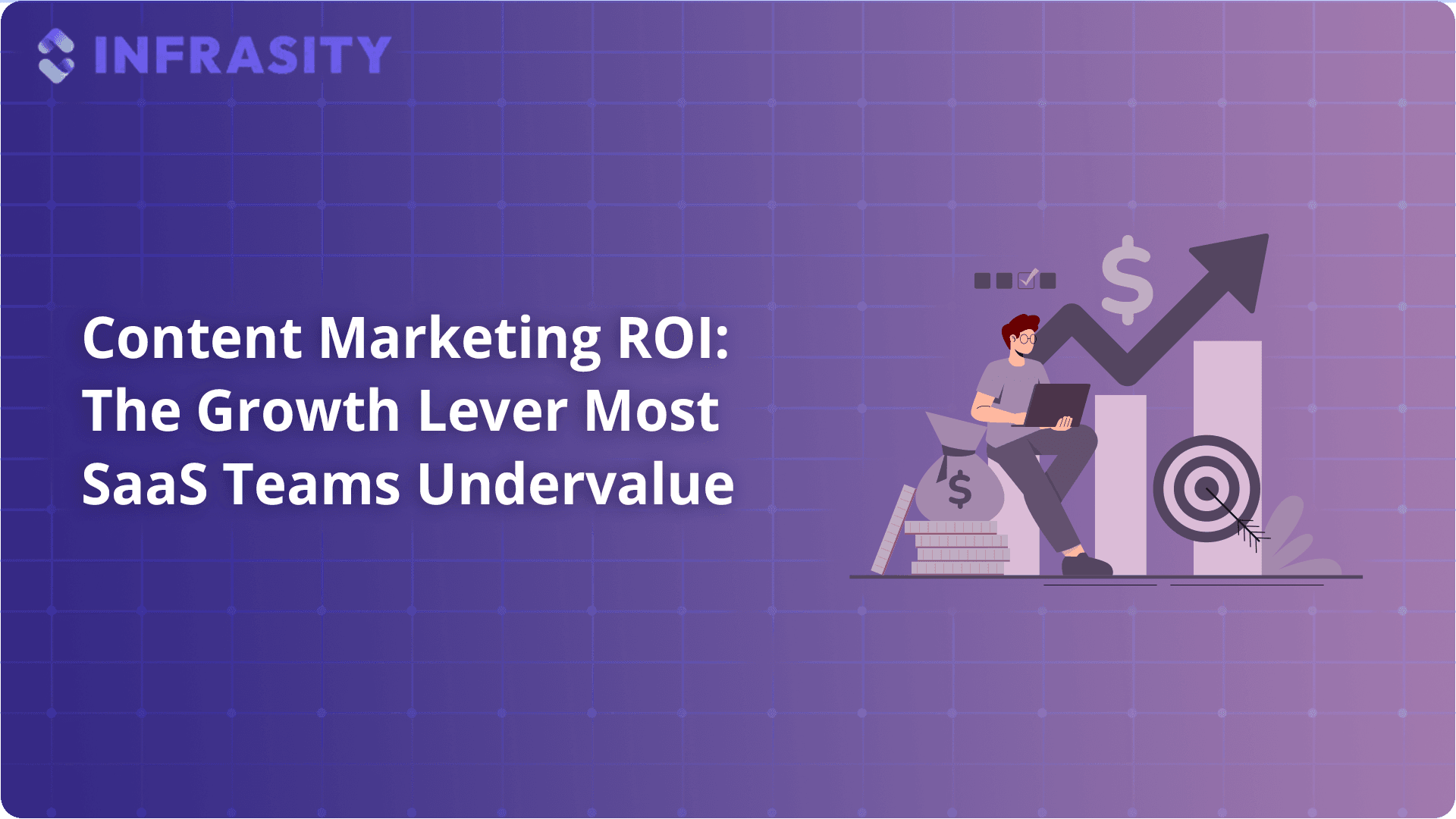 Illustration for Content Marketing ROI: The Growth Lever Most SaaS Teams Undervalue