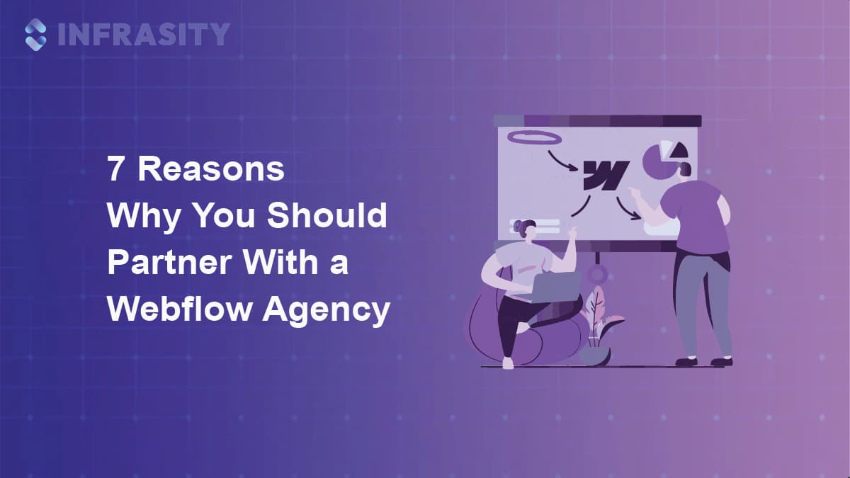 Illustration for 7 Reasons Why You Should Partner With a Webflow Agency