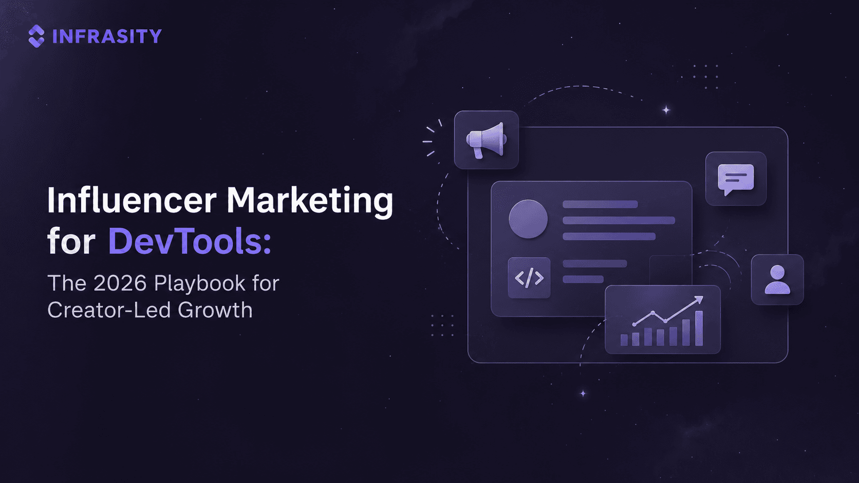 Illustration for Influencer Marketing for DevTools: The 2026 Playbook for Creator-Led Growth