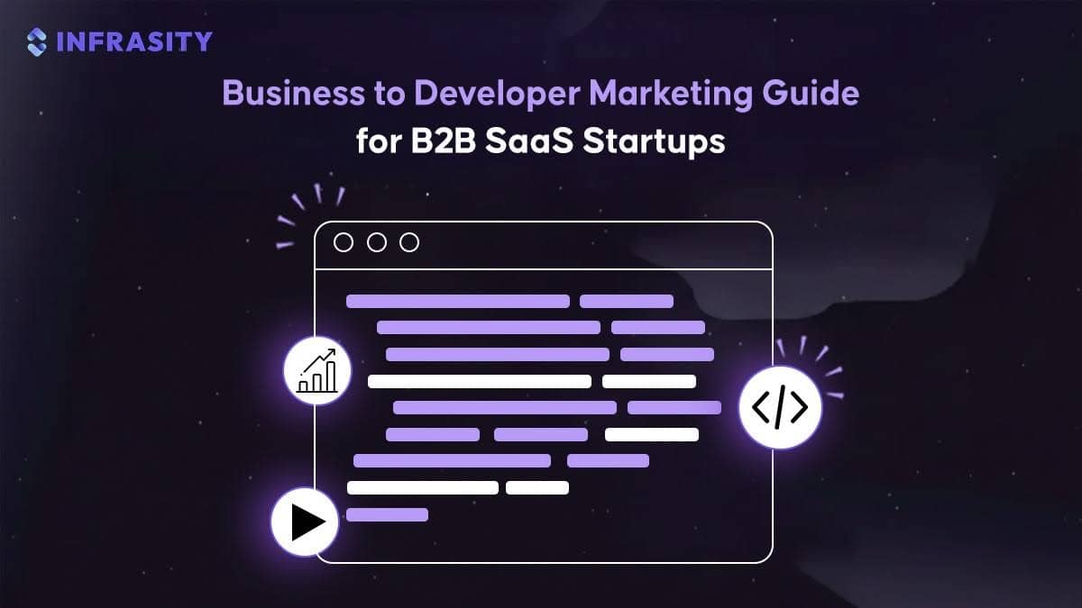 Business to Developer Marketing Guide for B2B SaaS Startups