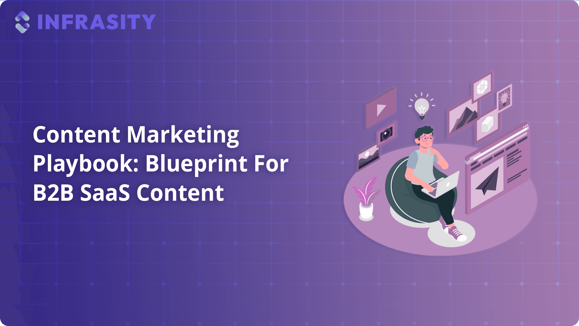 Content Marketing Playbook: Blueprint For B2B SaaS Content
