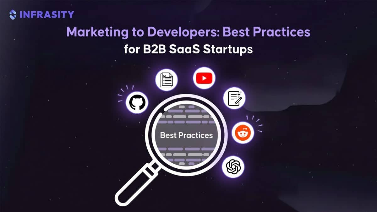 Marketing to Developers: Best Practices for B2B SaaS Startups