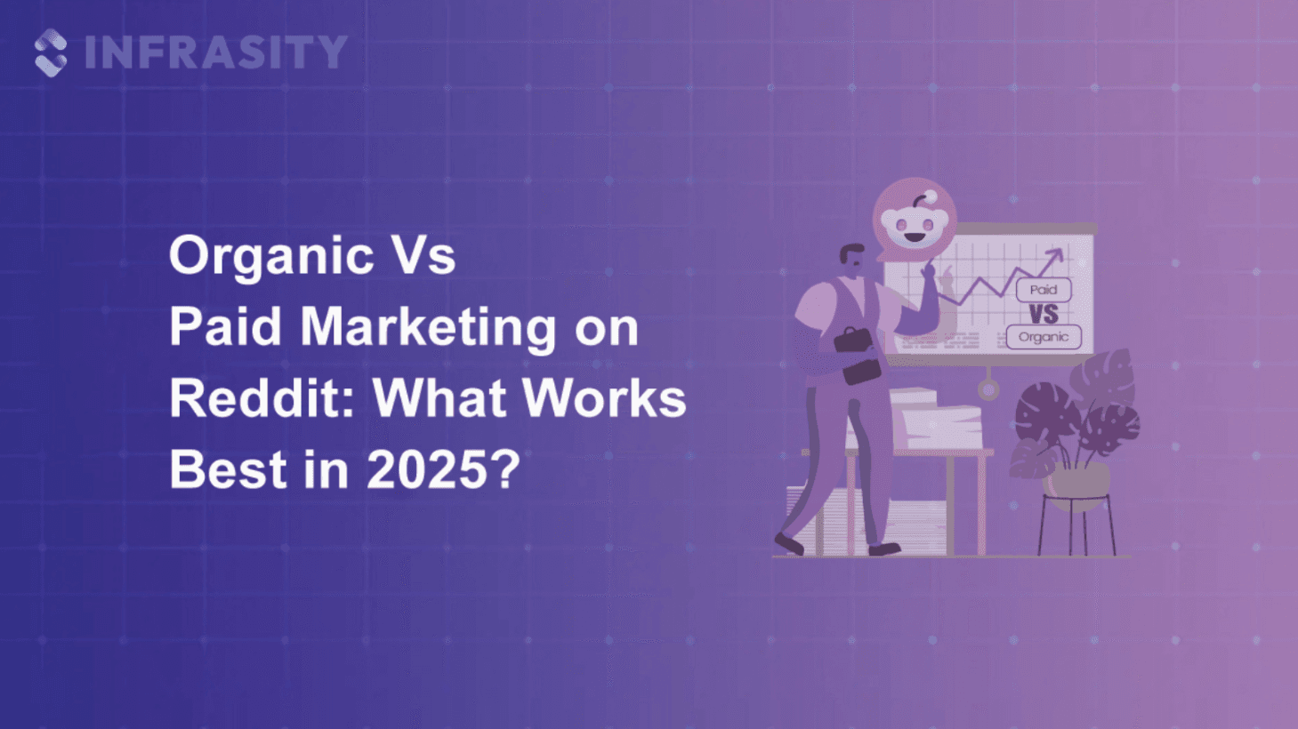 Illustration for Organic Vs Paid Marketing on Reddit: What Works Best in 2026?