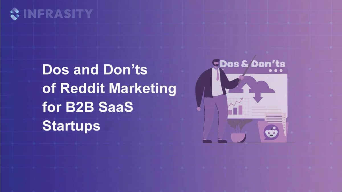 Dos and Don’ts of Reddit Marketing for B2B SaaS Startups