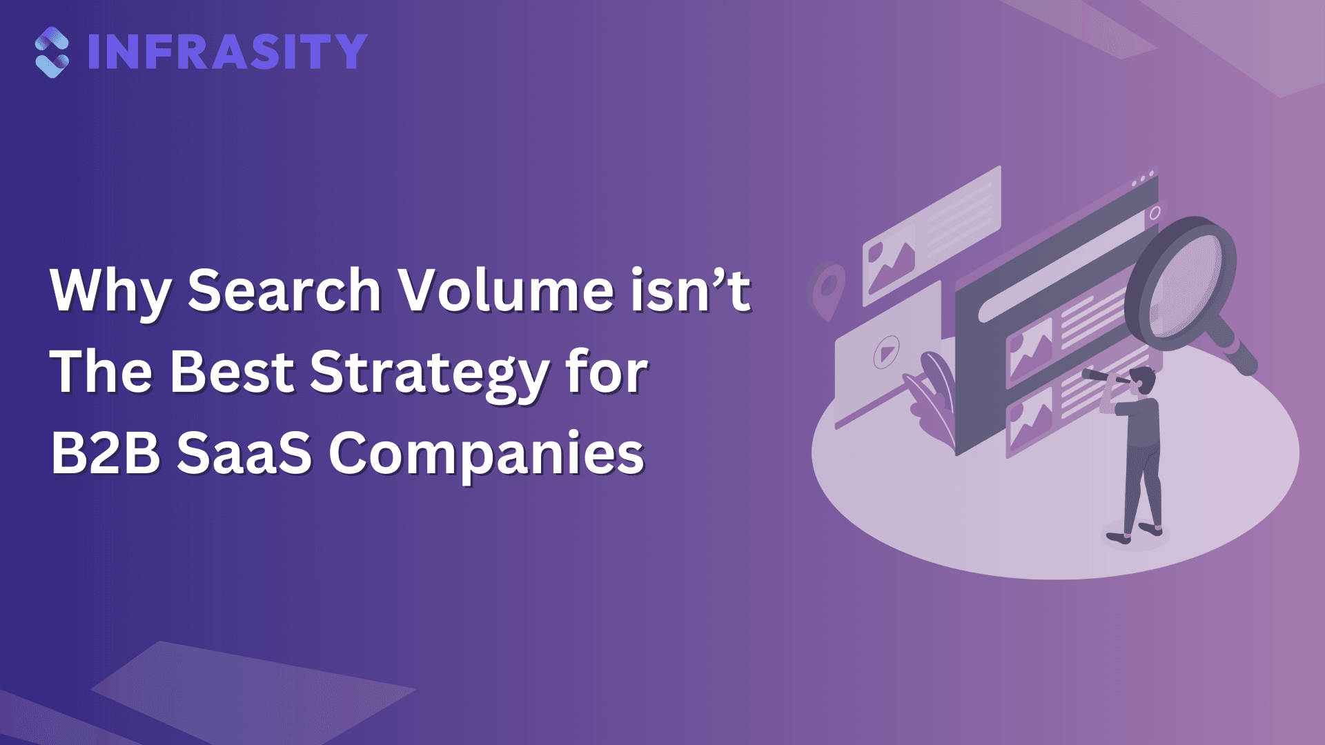 Illustration for Why Search Volume isn't the best strategy for B2B SaaS Companies?