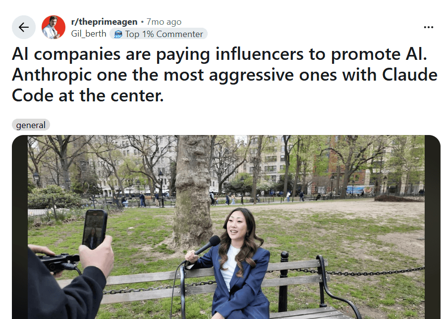 Screenshot of a Reddit post in r/theprimeagen titled AI companies are paying influencers to promote AI, Anthropic one the most aggressive ones with Claude Code at the center, showing a video still of a creator being interviewed in a park