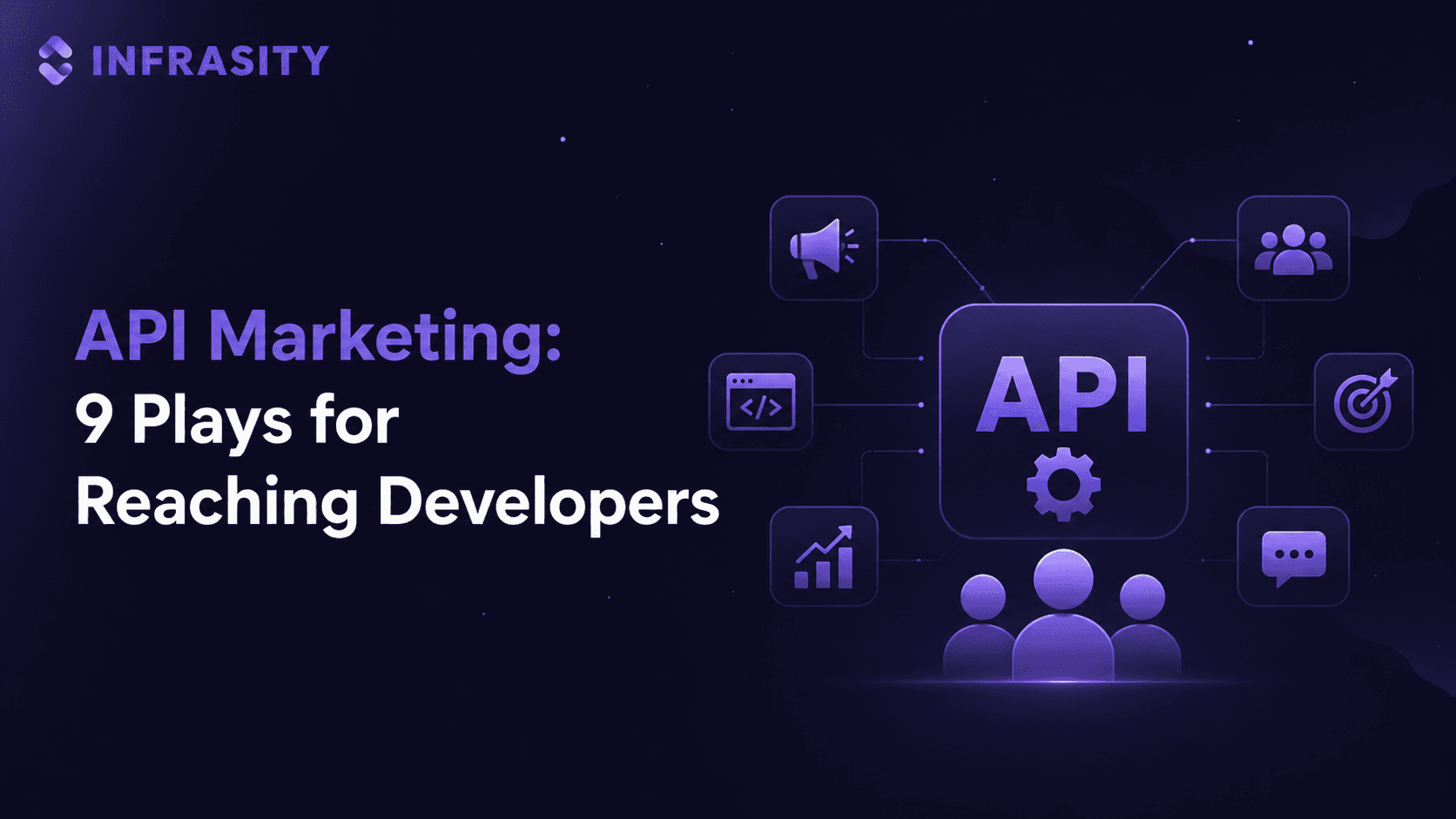 API Marketing: 9 Plays for Reaching Developers