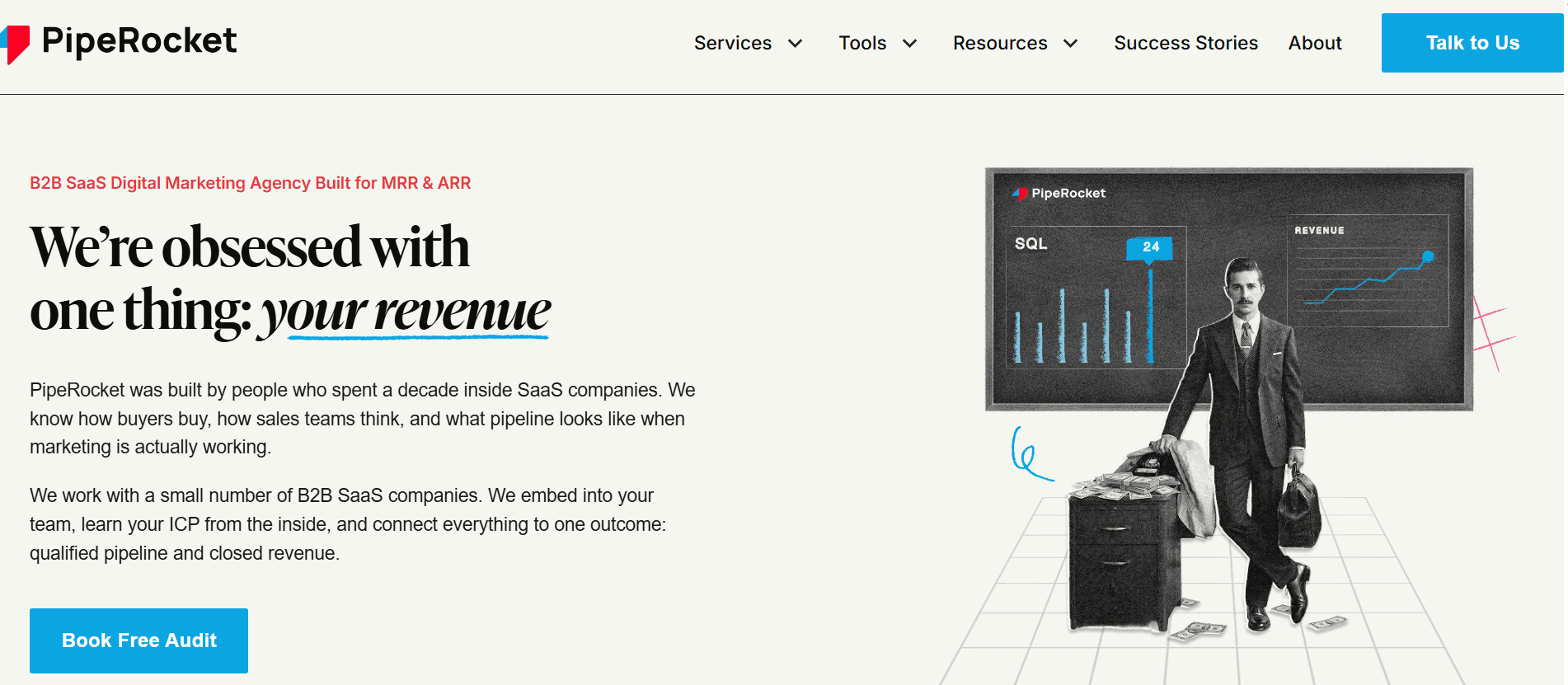 Screenshot of PipeRocket's homepage headline, We're obsessed with one thing, your revenue, describing a B2B SaaS digital marketing agency built for MRR and ARR